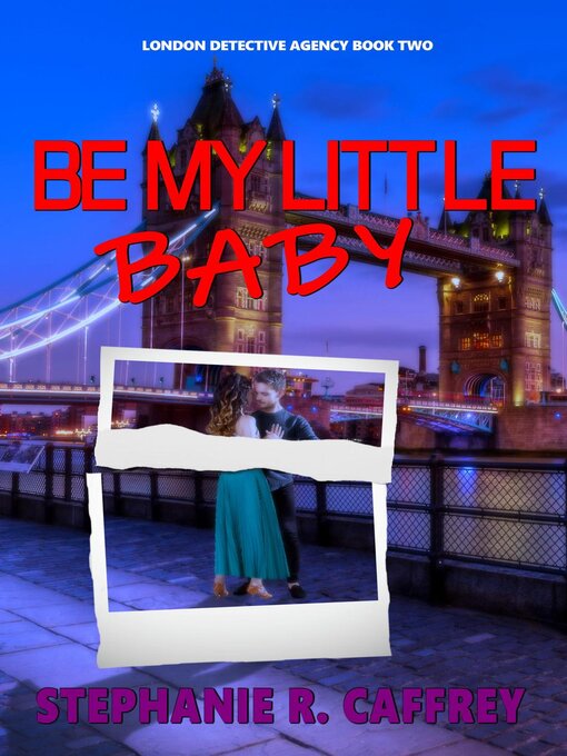 Title details for Be My Little Baby by Stephanie R. Caffrey - Available